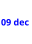 09 dec