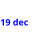 19 dec